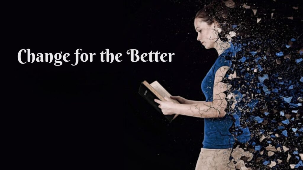 Change for the Better