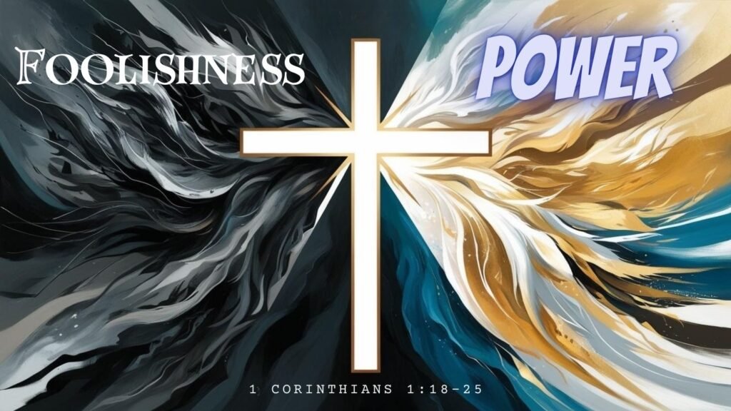 Foolishness and Power