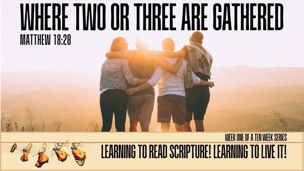 Where Two or Three are Gathered